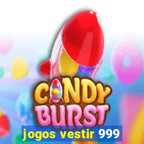 jogos vestir 999